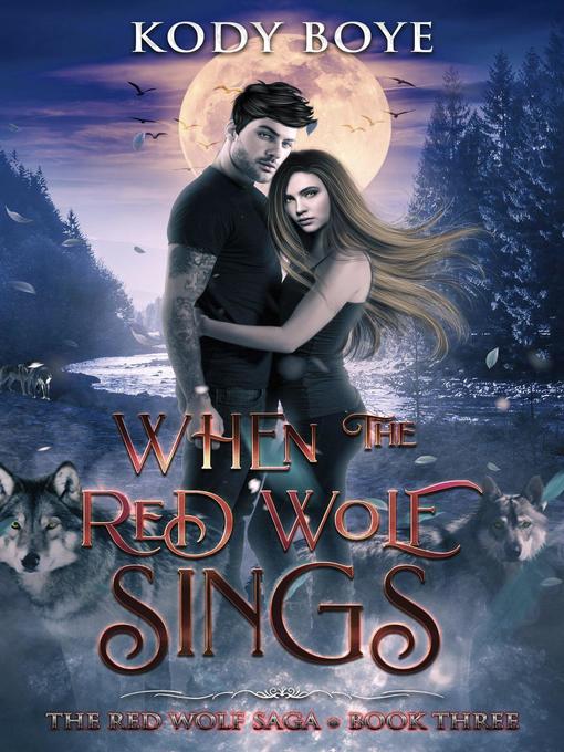 Title details for When the Red Wolf Sings by Kody Boye - Available